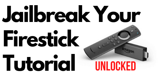 How To Jailbreak A Firestick