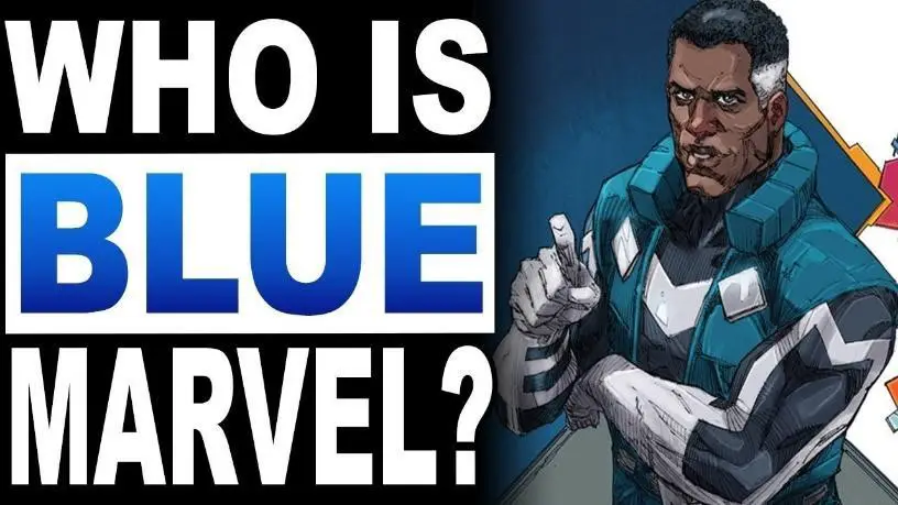 Blue Marvel: Things You Don’t Know About This Strongest Hero of Marvel Comics